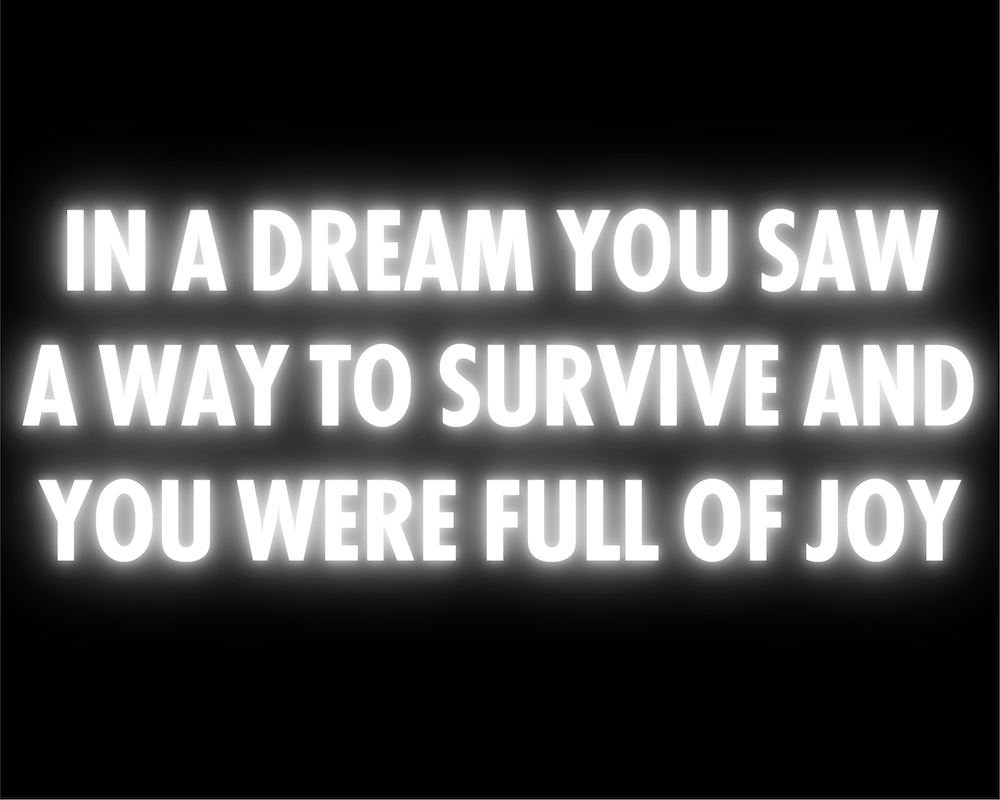 Jenny Holzer. from Survival 1983-85, (2020) © 2020 Jenny Holzer, member Artist Rights Society (ARS) Photo: Graham Kelman